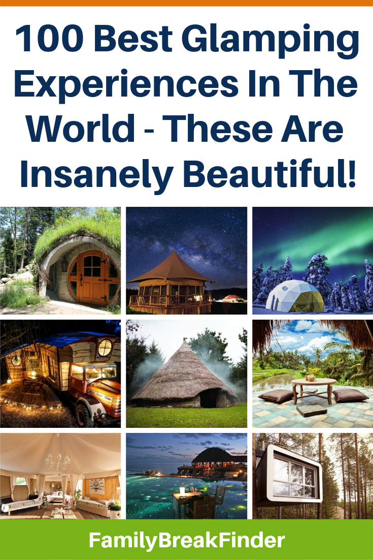 100 Best Glamping Experiences In The World - These Are Insanely Beautiful!